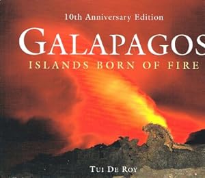 Galapagos: Islands Born of Fire: 10th Anniversary Edition