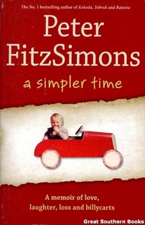A Simpler Time : A Memoir of Laughter, Loss and Billycarts