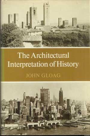 THE ARCHITECTURAL INTERPRETATION OF HISTORY