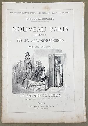 Le Nouveau Paris . Histoire De Ses 20 arrondissements. Septième Arrondissement : Le Palais Bourbon