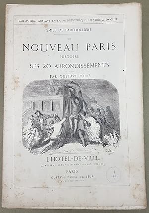 Le Nouveau Paris . Histoire De Ses 20 arrondissements. Quatrième Arrondissement : L' Hotel De Ville