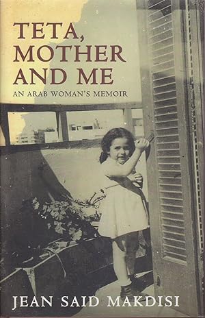Teta, mother and me: An Arab woman's memoir