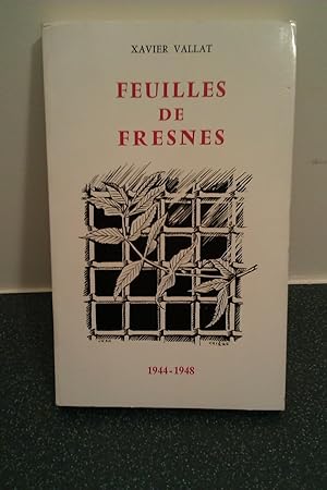 FEUILLES DE FRESNES 1944 1948