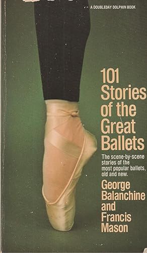 101 Stories of the Great Ballets The scene-by-scene stories of the most popular ballets, old and new