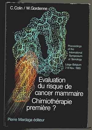 Evaluation du risque de cancer mammaire - Chimiothérapie première ? Proceedings of the Internatio...