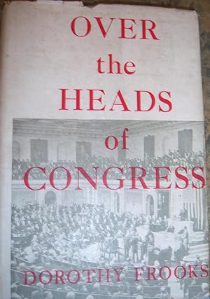 Over The Heads of Congress