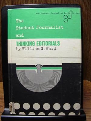 THE STUDENT JOURNALIST AND THINKING EDITORIALS