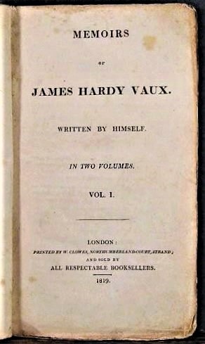 Memoirs of James Hardy Vaux Written By Himself, Volume I only of II