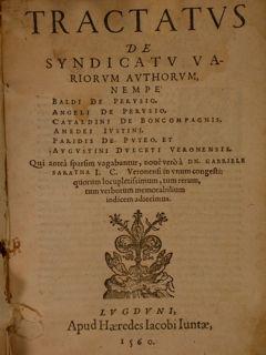 Tractatus De Syndicatu variorum Authorum, nempe Baldi De Perusio, Angeli De Perusio, Cataldini De...