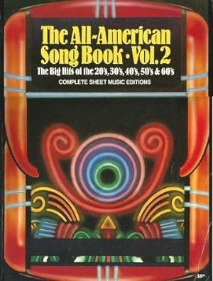 THE ALL-AMERICAN SONGBOOK - Vol. 2 : Big Hits of the 20s, 30s, 40s, 50s & 60s