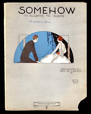 Somehow I'm Always to Blame / 1923 Vintage Sheet Music (Roy B. Carson). Helen van Doorn Morgan Co...