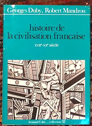 Histoire de la civilisation française. XVII° - XX° siècle.