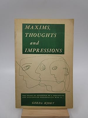 Maxims, Thoughts and Impressions (First Edition)