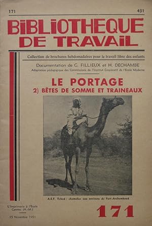 Le portage 2) Bêtes de somme et traîneaux : BIBLIOTHÈQUE DE TRAVAIL n° 171 du 15 Novembre 1951