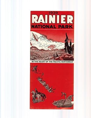 RAINIER NATIONAL PARK 1939, IN THE HEART OF THE PACIFIC NORTHWEST