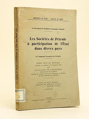 Les Sociétés de Pétrole à participation de l'Etat dans divers pays. La Compagnie Française des pé...