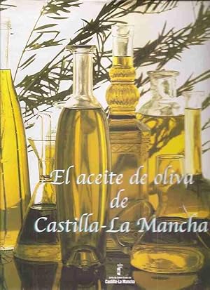 ACEITE DE OLIVA DE CASTILLA LA MANCHA, EL