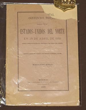 Convencion Postal Celebrada Con Los Estados - Unidos Del Norte En 28 De Abril De 1888 Sobre Cambi...