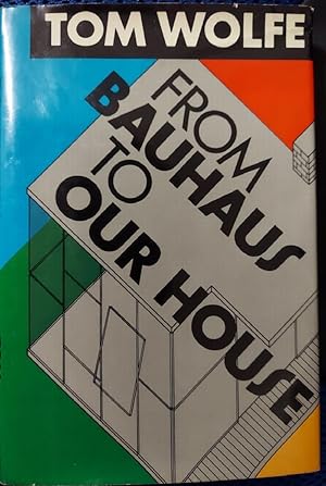 From Bauhaus to Our House