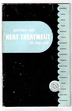 Suiting the Heat Treatment to the Job. A Simple Discussion of the Problems of Heat Treatment
