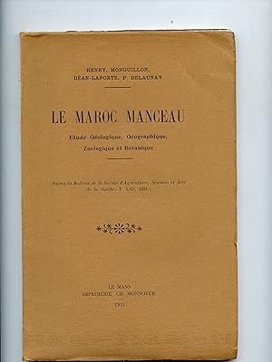 LE MAROC MANCEAU. Etude Géologique, Géographique, Zoologique et Botanique