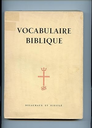 VOCABULAIRE BIBLIQUE publié sous la direction de Jean-Jacques Von Allmen.