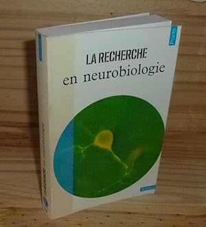 La recherche en Neurobiologie. Collection Points Sciences. Seuil. 1977.