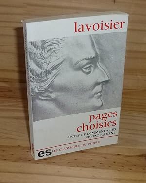 Textes choisis de Lavoisier. Présentation et annotations par Ernest Kahane. Les classiques du Peu...
