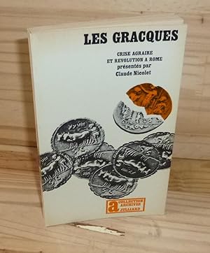Les Gracques. Crise agraire et révolution à Rome, Collection Archives Julliard, Paris, Julliard, ...