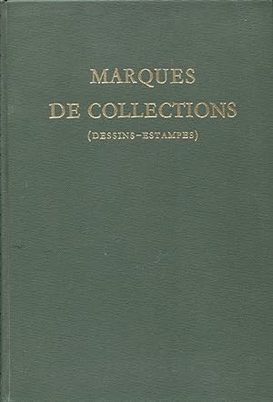 Les marques de collections de dessins & d'estampes. Marques estampillees et ecrites de collection...