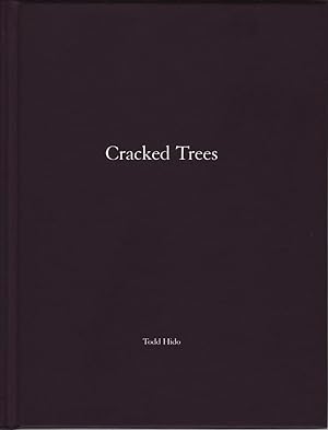 TODD HIDO: CRACKED TREES (ONE PICTURE BOOK NO. 59) - LIMITED EDITION SIGNED BY THE PHOTOGRAPHER W...