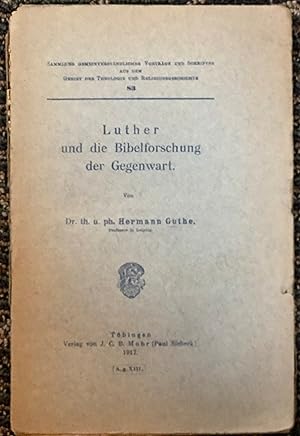Luther Und Die Bibelforschung Der Gegenwart