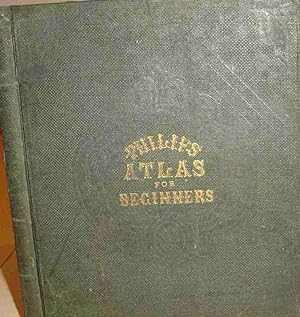 Philip's Atlas for Beginners. Comprising Twenty-four Maps