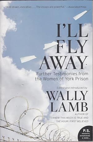 I'll Fly Away: Further Testimonies from the Women of York Prison