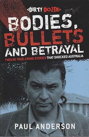 Bodies, Bullets and Betrayal