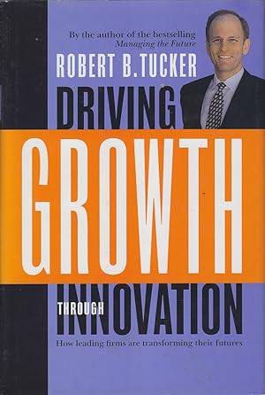 Driving growth through innovation: How leading firms are transforming their futures