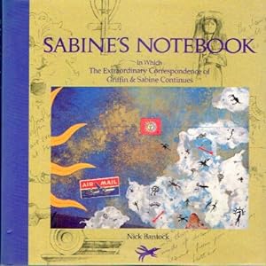 Sabine's Notebook In Which the Extraordinary Correspondence of Griffin & Sabine Continues