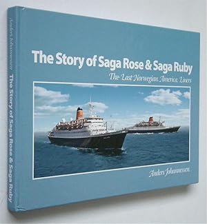 THE STORY OF SAGA ROSE & SAGA RUBY - The Last Norwegian America Liners