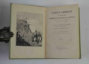 I Guelfi e i Ghibellini in Bergamo. Cronaca& delle cose occorse in Bergamo negli anni 1378-1407 e...