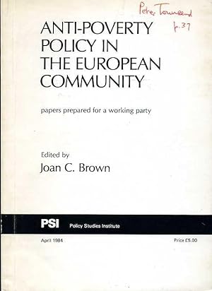 Anti-Poverty Policy in the European Community : Papers Prepared for a Working Party (Signed by On...