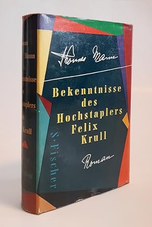 Bekenntnisse der Hochstaplers Felix Krull. Der Memoiren erster Teil. 63. bis 83. Tausend. Erstes ...