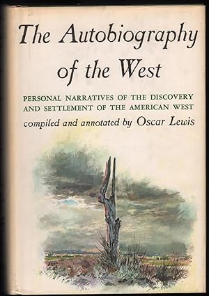 The Autobiography of the West; Personal Narratives of the Discovery and Settlement of the America...