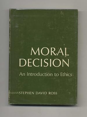 Moral Decision: An Introduction to Ethics - 1st Edition/1st Printing