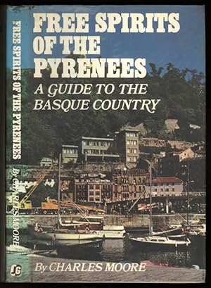 Free Spirits of the Pyrenees; A Guide to the Basque Country