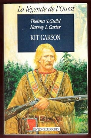 Kit Carson : L'idéal Du Héros