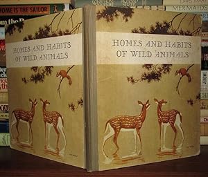 HOMES AND HABITS OF WILD ANIMALS : North American Mammals