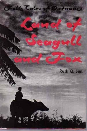 Land Seagull and Fox: Folk Tales of Vietnam