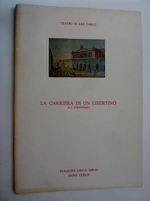 "TEATRO DI SAN CARLO - LA CARRIERA DI UN LIBERTINO di J. STRAWINSKIJ Stagione Lirica 1980 / 81 An...