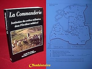 LA COMMANDERIE - Institution des ordres militaires dans l'occident médiéval