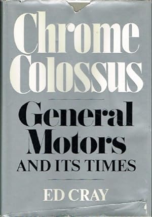 Chrome Colossus: General Motors and its Times